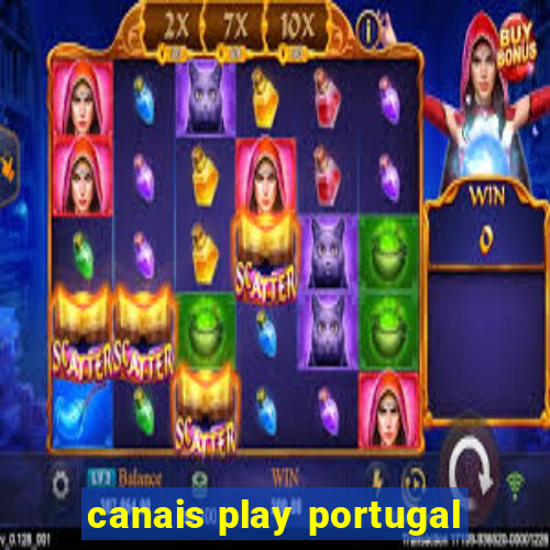 canais play portugal